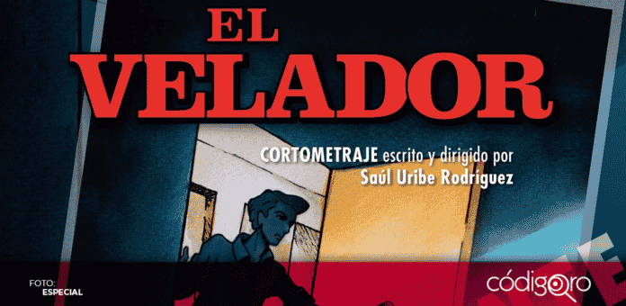Saúl Uribe Rodríguez, docente de la UAQ, busca recaudar fondos para la producción del cortometraje “El Velador”, cuyo guion fue premiado durante el Festival de cine Feratum Awards 2020