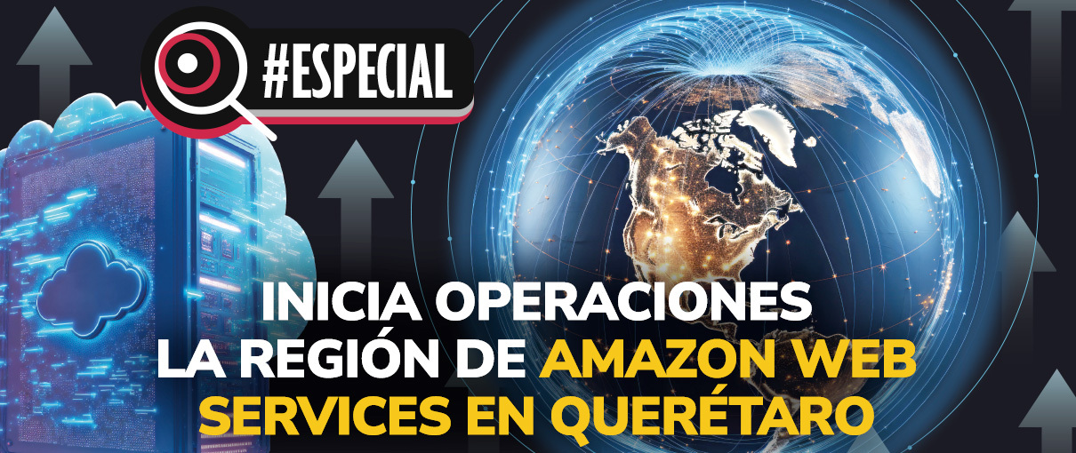Inicia operaciones la región de Amazon Web Services en Querétaro
