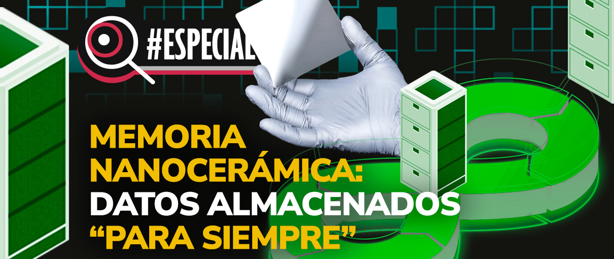 Memoria nanocerámica: datos almacenados “para siempre”