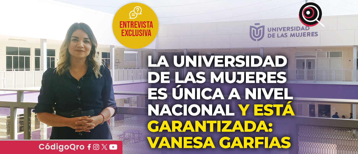 La Universidad de las Mujeres es única a nivel nacional y está garantizada: Vanesa Garfias