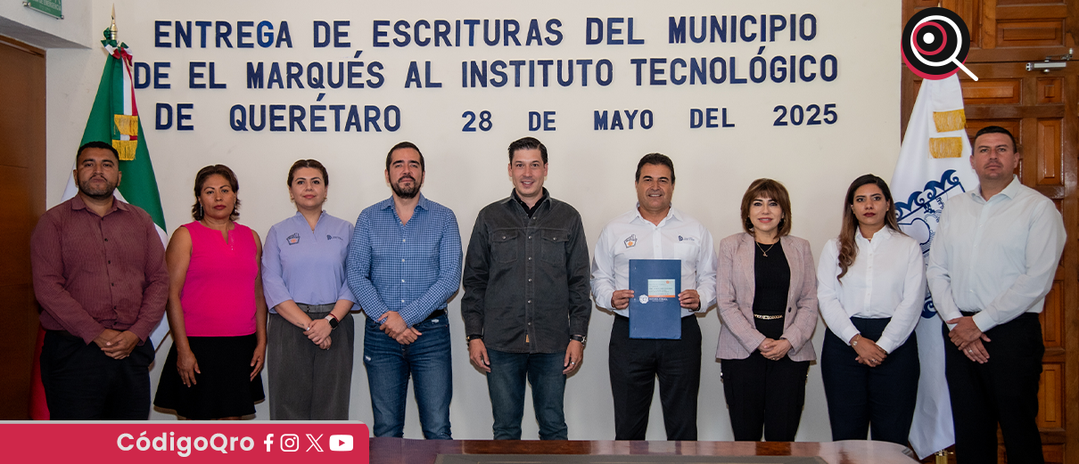 El Marqués entrega escrituras al ITQ campus Amazcala