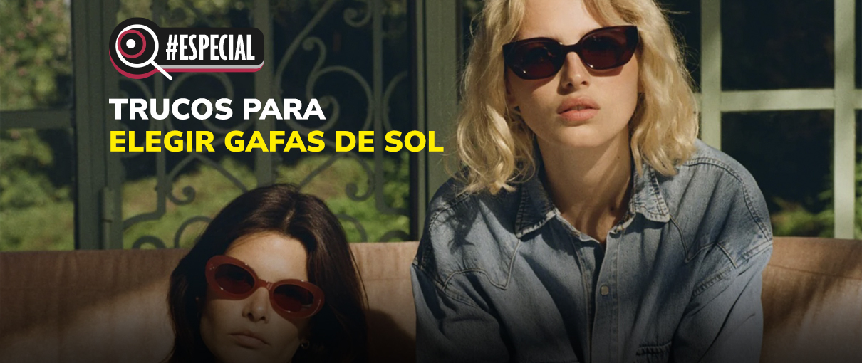 Trucos para elegir gafas de sol
