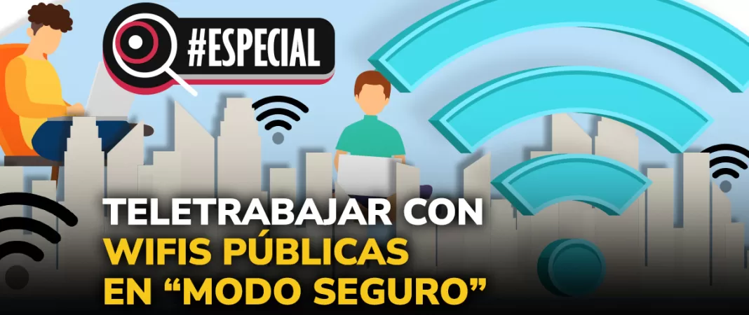 Teletrabajar con wifis públicas en “modo seguro” / Foto: Especial