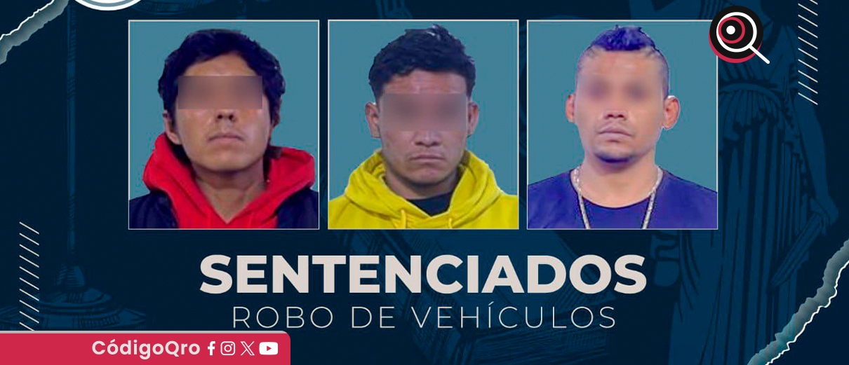 Sentencian a 41 años de prisión, en total, a banda de robo de vehículos con violencia